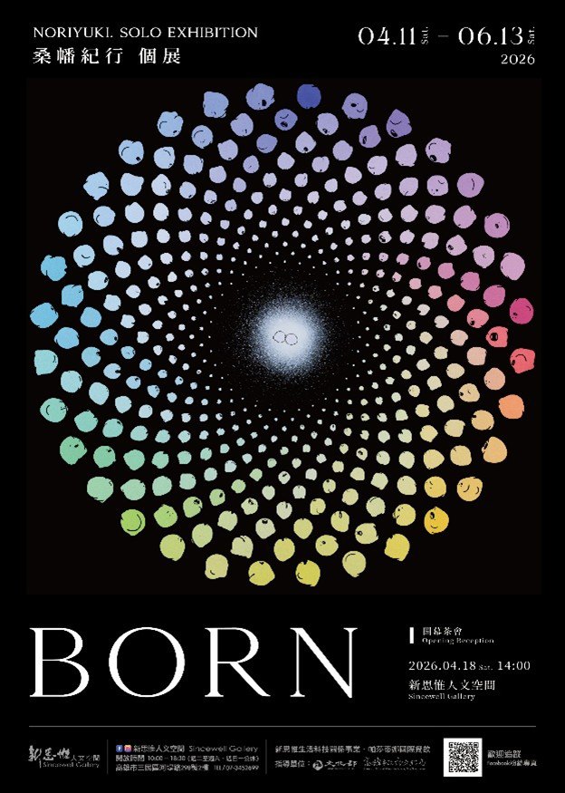Noriyuki. solo exhibition「BORN」  桑幡紀行於新思惟人文空間個展